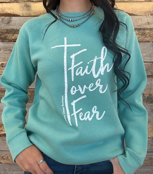 The Faith Over Fear Teal Sweatshirt