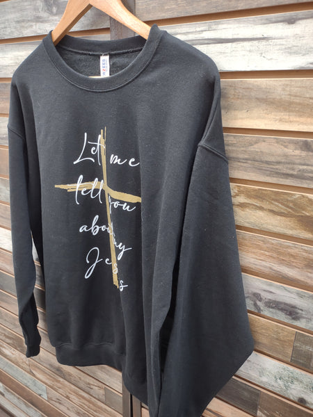 The Let Me Tell You Bout My Jesus Sweatshirt